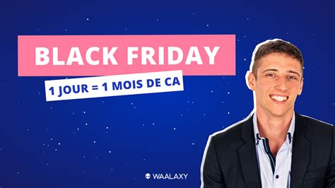 Waalaxy Black friday — 1 mois de revenu en 1 jour. .